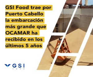 Lee más sobre el artículo GSI Food trae por Puerto Cabello la embarcación más grande que OCAMAR ha recibido en los últimos 5 años