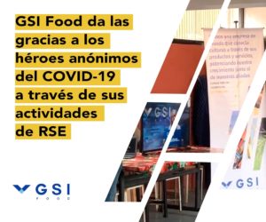 Lee más sobre el artículo GSI Food da las gracias a los héroes anónimos del COVID-19 a través de sus actividades de RSE