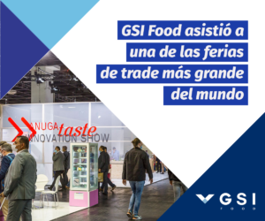 Lee más sobre el artículo GSI Food dijo presente en una de las ferias de trade las grandes del mundo