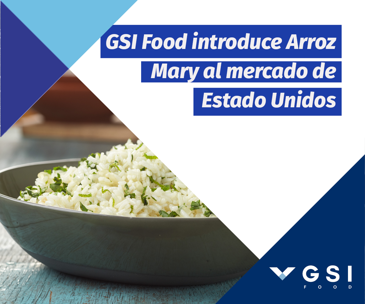 En este momento estás viendo GSI Food introduce Arroz Mary al mercado de Estado Unidos