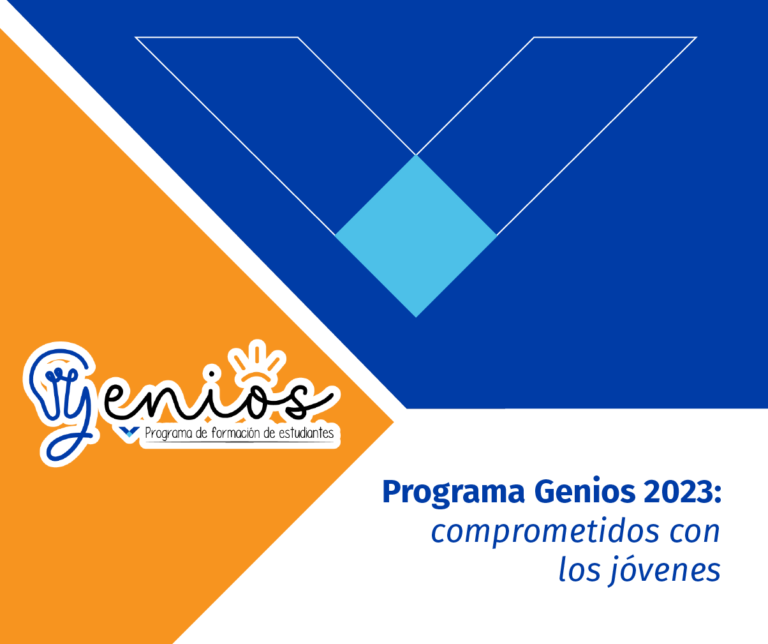 Programa Genios 2023: comprometidos con los jóvenes